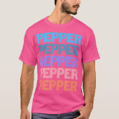 Funny Modern Repeated Text First Name Pepper T-Shirt (Vorderseite)