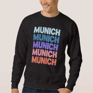 Funny Modern Repetitive Text München München Deuts Sweatshirt