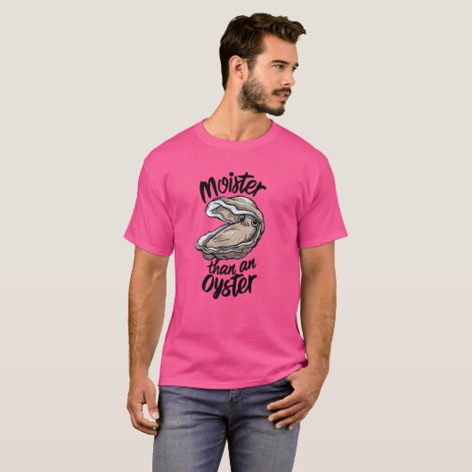 Funny Moister als ein oyster feuchtes Sprichwort M T-Shirt (Vorne ganz)