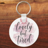 Funny Mom Life "Lovely But Tired" Saying Schlüsselanhänger (Rückseite)