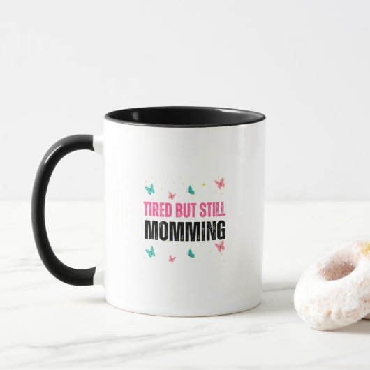 Funny Mom Life Quotes Collection Tasse (Mit Donut)