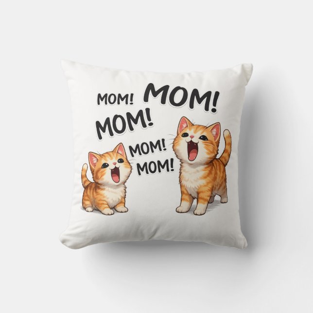Funny MOM! MOM! MOM Orange Tabby Kittens  Kissen (Vorderseite)