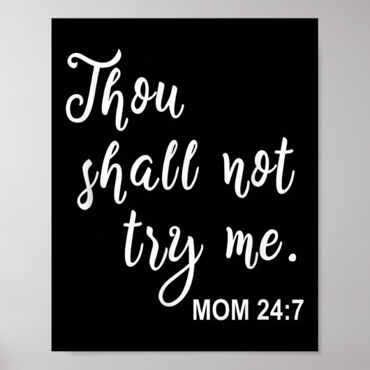Funny Mom Quote Thou Shall Not Try Me Mother's Day Poster (Vorne)
