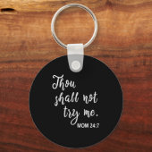 Funny Mom Quote Thou Shall Not Try Me Mother's Day Schlüsselanhänger (Vorderseite)