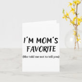 Funny Mom’s Favorite Quote For Son Or Daughter Karte (Gelbe Blume)
