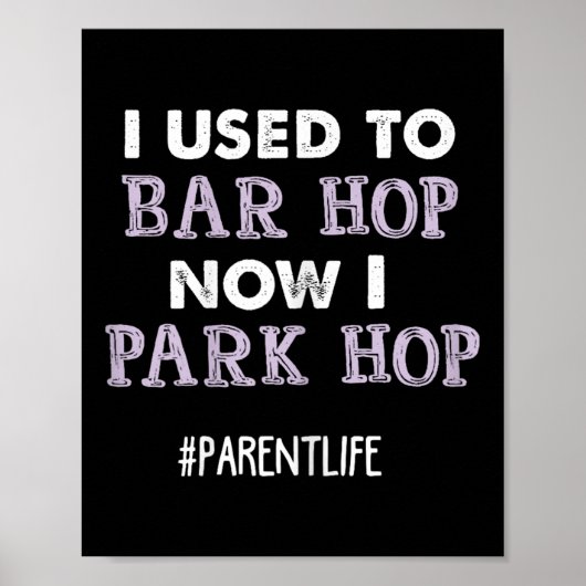 Funny Mom Saying Parent Quote Park Mommy Life New Poster (Vorne)