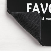 Funny Moms Favorite Child Son Daughter I'm Mom’s F Mousepad (Ecke)