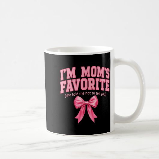 Funny Moms Favorite Child Son Daughter I'm Mom's F Kaffeetasse (Rechts)