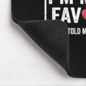 Funny Moms Favorite Child Son Daughter I'm Mom's F Mousepad (Ecke)