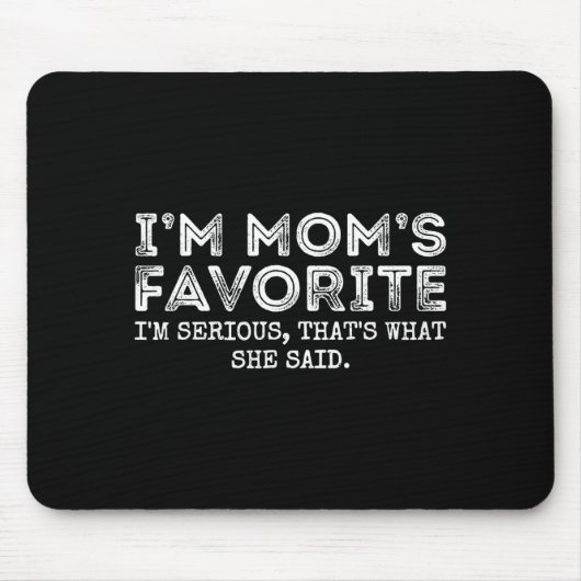 Funny Moms Favorite Son Daughter I'm Mom's Favorit Mousepad (Vorne)