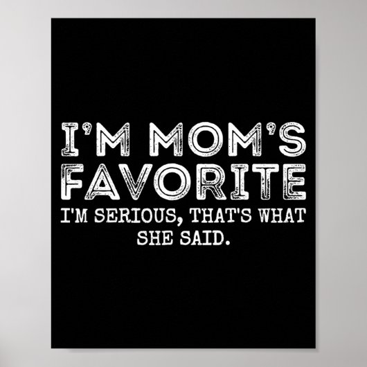 Funny Moms Favorite Son Daughter I'm Mom's Favorit Poster (Vorne)