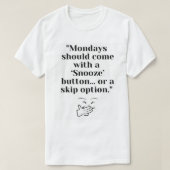 Funny Monday Snooze Button T - Shirt - Skipass Mon (Design vorne)