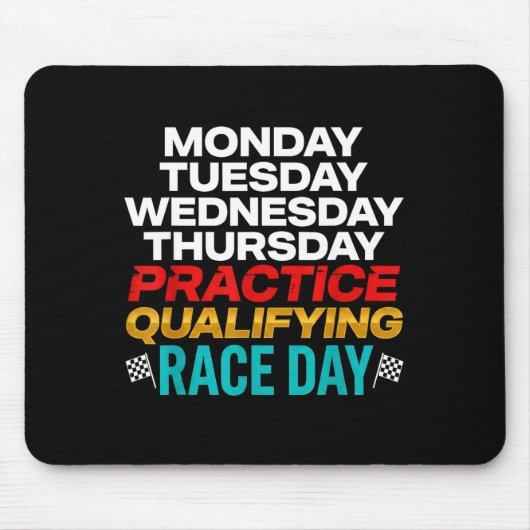 Funny Monday Tuesday Thursday Practice Qualifying  Mousepad (Vorne)