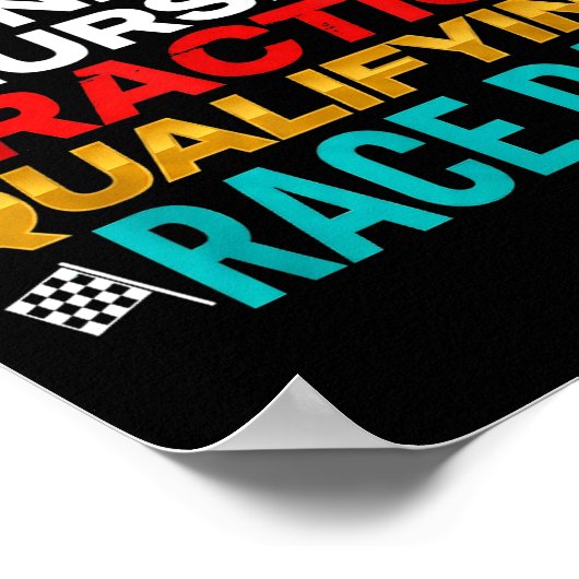 Funny Monday Tuesday Thursday Practice Qualifying  Poster (Ecke)