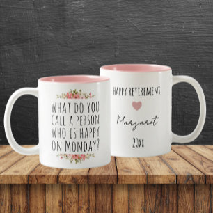 Funny Monday Zitat Custom Happy Retirement Zweifarbige Tasse