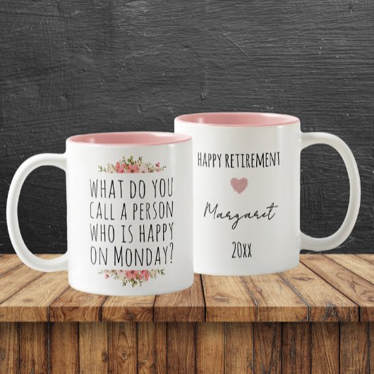 Funny Monday Zitat Custom Happy Retirement Zweifarbige Tasse