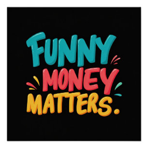Funny Money Matters Poster