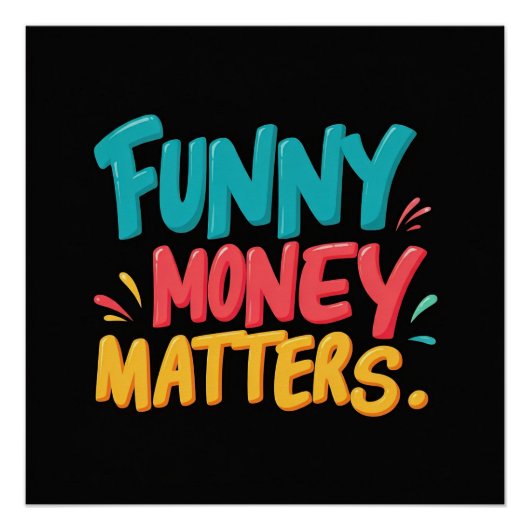 Funny Money Matters Poster (Vorderseite)