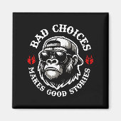 Funny Monkey Bad Choices machen gute Geschichten ( Magnet (Vorne)