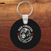 Funny Monkey Bad Choices machen gute Geschichten ( Schlüsselanhänger (Vorderseite)