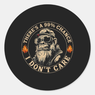 Funny Monkey Theres A 99% Chance, dass ich keine P Runder Aufkleber
