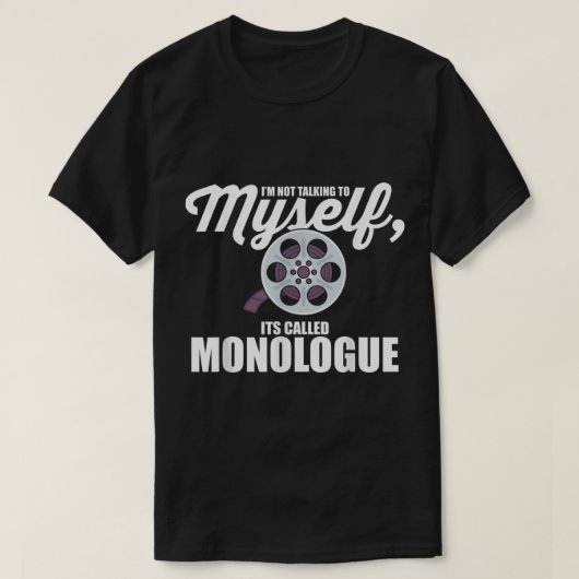 Funny Monologue Quote | Movie Lover Humor T-Shirt (Design vorne)