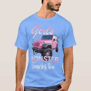 Funny Monster Truck Girls like Monsters Trucks zu T-Shirt