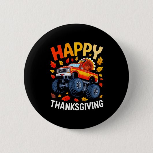 Funny Monster Truck Turkey Happy Thanksgiving For  Button (Vorderseite)