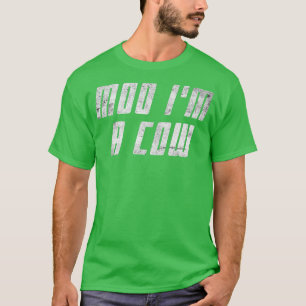 Funny Moo Ich bin eine Kuh Farm Tier Bauer Kuh T-Shirt