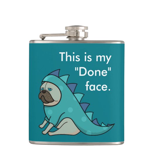 Funny Mops Dog Pugasaurus ist "Fertig" Flachmann (Vorderseite)