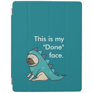 Funny Mops Dog Pugasaurus ist "Fertig" iPad Hülle