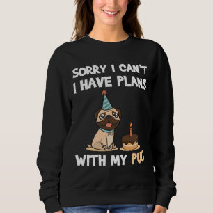 Funny Mops Dog Zitat für Mops-Liebhaber und Mops B Sweatshirt