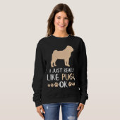Funny Mops Gifts Funny Dog Lover Mops Mama Geschen Sweatshirt (Vorne ganz)