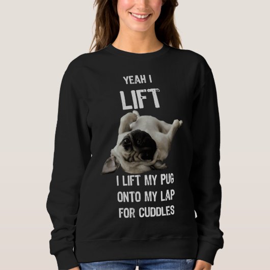 Funny Mops - Ja, ich hebe essenziellen T - Shirt 2 (Vorderseite)