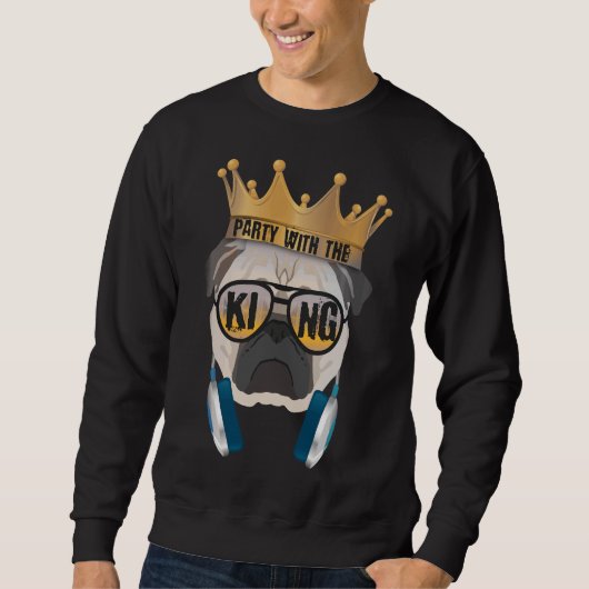 Funny Mops King Party mit Hund King Geschenk Klass Sweatshirt (Vorderseite)