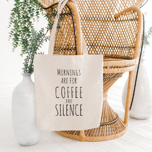 Funny "Morgens sind für Kaffee & Stille" Tragetasche