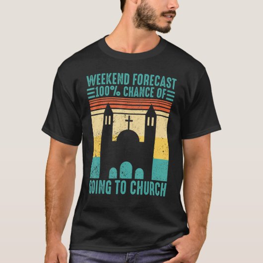 Funny Mormon Weekend Forecast 100 Chance of Going  T-Shirt (Vorderseite)