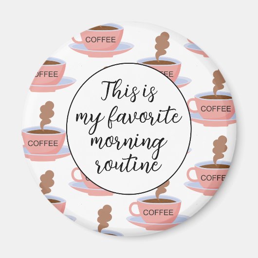 Funny Morning Coffee Magnet (Vorne)