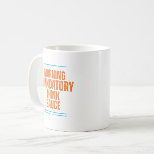 Funny Morning Coffee Tasse - obligatorisch Think S (Vorderseite Links)