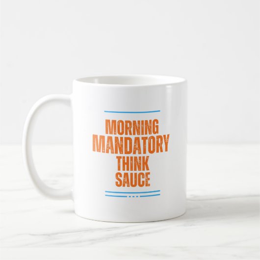 Funny Morning Coffee Tasse - obligatorisch Think S (Links)
