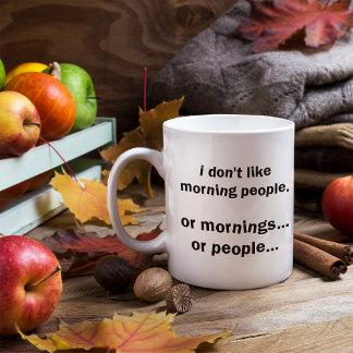 Funny Morning People Joke Kaffeetasse