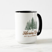 Funny Morning Wood Everything is Pine Tasse (VorderseiteRechts)