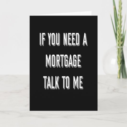 Funny Mortgage Broker Geschenk Karte (Vorderseite)