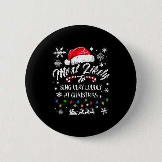 Funny Most Likely To Christmas Singing Long Sleeve Button (Vorderseite)