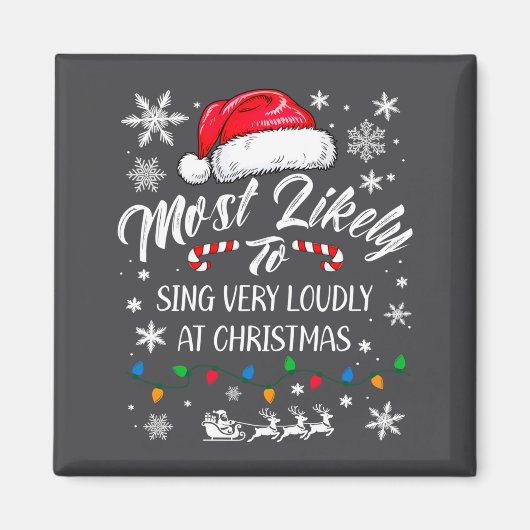 Funny Most Likely To Christmas Singing Long Sleeve Magnet (Vorne)