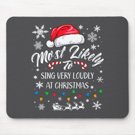 Funny Most Likely To Christmas Singing Long Sleeve Mousepad (Vorne)
