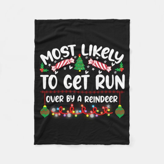 Funny Most Likely To Get Run Over By A Reindeer Fleecedecke (Vorderseite)