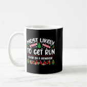 Funny Most Likely To Get Run Over By A Reindeer Kaffeetasse (Links)