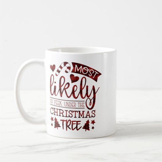 Funny Most Likely To Peek Under Christmas Tree  Kaffeetasse (Links)