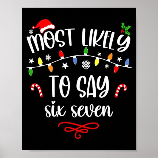 Funny Most Likely To Say Six Seven 67 Meme Christm Poster (Vorne)